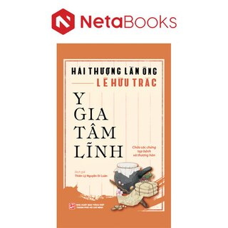 Y Gia Tâm Lĩnh - Chữa Các Chứng Tạp Bệnh Và Thương Hàn - Hải Thượng Lãn Ông
