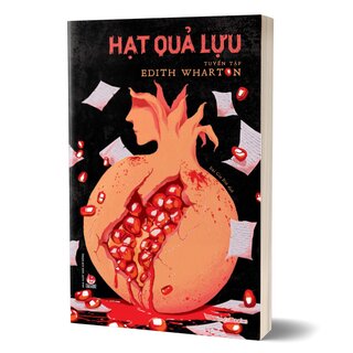 Hạt Quả Lựu - Tuyển Tập Edith Wharton - Edith Wharton