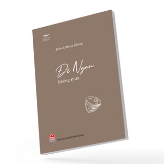 Văn Trẻ - Đề Ngạn Không Mưa - Huỳnh Trọng Khang