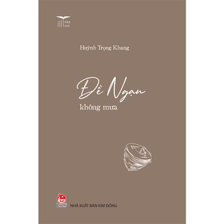 Văn Trẻ - Đề Ngạn Không Mưa - Huỳnh Trọng Khang