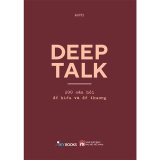 Deep Talk - 200 Câu Hỏi Để Hiểu Và Để Thương - Mochi