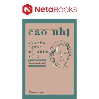 Chuyện Người Mê Phim Số 2 - Cao Nhị