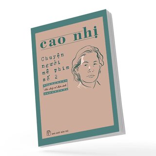 Chuyện Người Mê Phim Số 2 - Cao Nhị