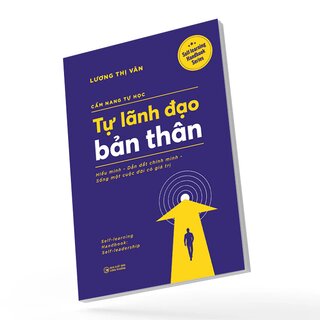 Cẩm Nang Tự Học - Tự Lãnh Đạo Bản Thân - Lương Thị Vân