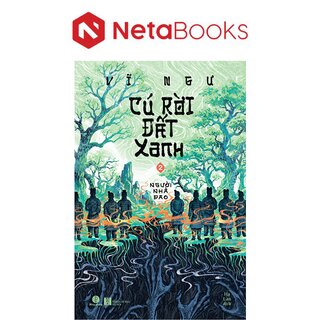 Cú Rời Đất Xanh - Tập 2 - Người Nhà Đao - Vĩ Ngư