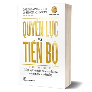 Quyền Lực Và Tiến Bộ - Daron Acemoglu, Simon Johnson