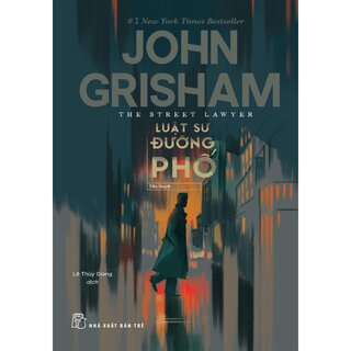 Luật Sư Đường Phố - John Grisham