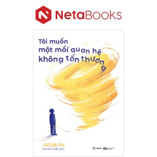 Tôi Muốn Một Mối Quan Hệ Không Tổn Thương - Jacob Oh