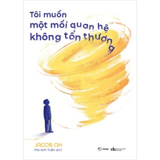 Tôi Muốn Một Mối Quan Hệ Không Tổn Thương - Jacob Oh