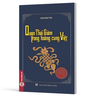 Quan Thái Giám Trong Hoàng Cung Việt - Phạm Minh Thảo