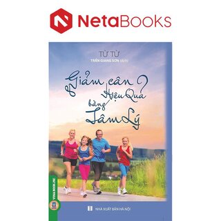 Giảm Cân Hiệu Quả Bằng Tâm Lý - Từ Từ