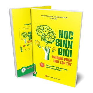 Học Sinh Giỏi, Phương Pháp Học Tập Tốt - Quyển 1 - Tràn Đầy Hứng Thú, Kiên Trì Bền Bỉ - Ngụy Thư Sinh