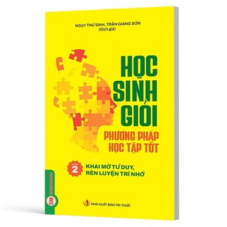 Học Sinh Giỏi, Phương Pháp Học Tập Tốt - Quyển 2 - Khai Mở Tư Duy, Rèn Luyện Trí Nhớ - Ngụy Thư Sinh
