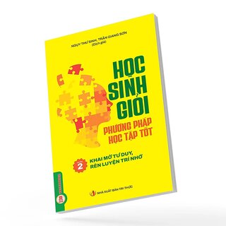 Học Sinh Giỏi, Phương Pháp Học Tập Tốt - Quyển 2 - Khai Mở Tư Duy, Rèn Luyện Trí Nhớ - Ngụy Thư Sinh