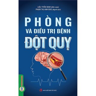 Phòng Và Điều Trị Bệnh Đột Quỵ - Liệu Trấn Nam