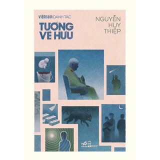 Việt Nam Danh Tác - Tướng Về Hưu - Nguyễn Huy Thiệp (Bìa Cứng)