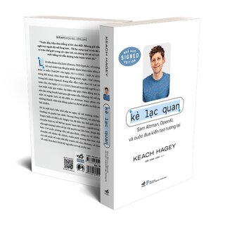 Kẻ Lạc Quan - Sam Altman, Open AI Và Cuộc Đua Kiến Tạo Tương Lai - Keach Hagey