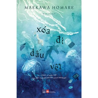 Xóa Đi Dấu Vết - Maekawa Homare