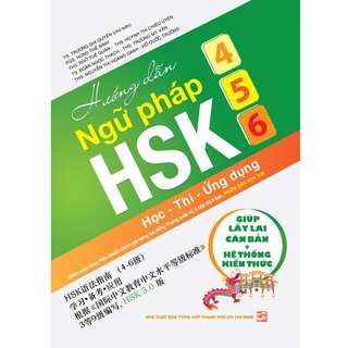 Hướng dẫn Ngữ pháp HSK 4 - 5 - 6: Học - Thi - Ứng dụng