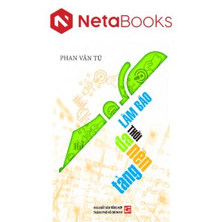 Làm Báo Thời Đa Nền Tảng - Phan Văn Tú
