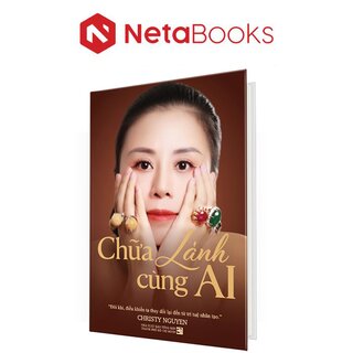 Chữa Lành Cùng Ai - Hành Trình Tìm Lại Chính Mình - Christy Nguyen (Bìa Cứng)