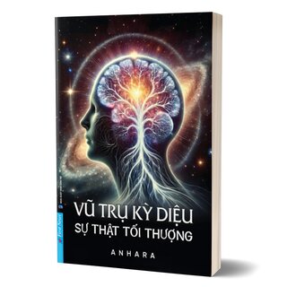 Vũ Trụ Kỳ Diệu - Sự Thật Tối Thượng - Anhara