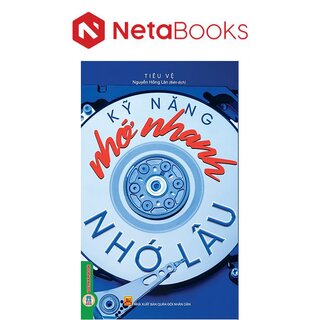 Kỹ Năng Nhớ Nhanh Nhớ Lâu - Tiêu Vệ