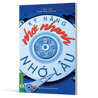 Kỹ Năng Nhớ Nhanh Nhớ Lâu - Tiêu Vệ