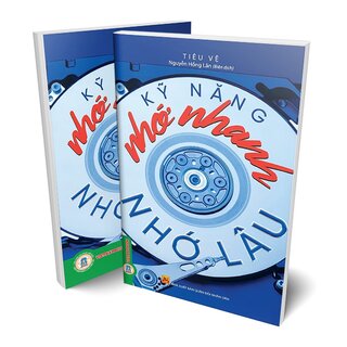 Kỹ Năng Nhớ Nhanh Nhớ Lâu - Tiêu Vệ