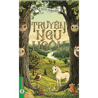 Truyện Ngụ Ngôn - Nguyễn Thị Bích Hằng