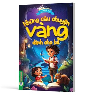 Những Câu Chuyện Vàng Dành Cho Bé - Huyền Đỗ