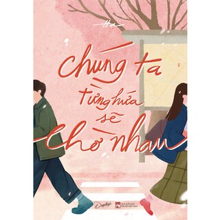 Chúng Ta Từng Hứa Sẽ Chờ Nhau - Hạ