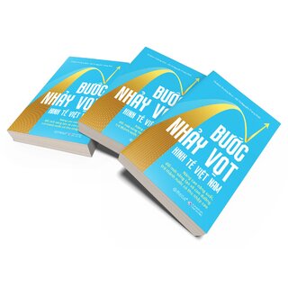 Bước Nhảy Vọt Kinh Tế Việt Nam - Nâng Cao Năng Suất, Đổi Mới Sáng Tạo Và Con Đường Trở Thành Nước Có Thu Nhập Cao - TS. Đinh Trường Hinh, GS. TS. Nguyễn Trọng Hoài