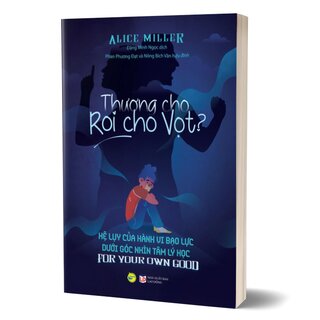 Thương Cho Roi Vọt - PhD. Alice Miller
