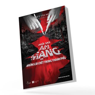 Hồ Sơ Án Mạng - Những Cái Chết Trong Thành Phố - Pháp Y Tần Minh