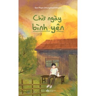 Chờ Ngày Bình Yên - Sơn Phạm (nhungdieubinhyen)