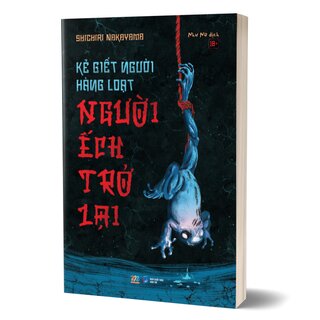 Kẻ Giết Người Hàng Loạt - Người Ếch Trở Lại - Shichiri Nakayama