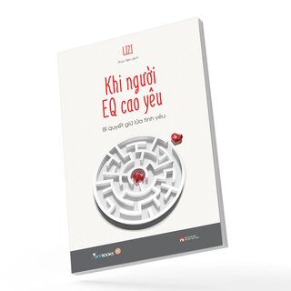 Khi Người EQ Cao Yêu - Bí Quyết Giữ Lửa Tình Yêu - Lizi