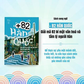 +82 Hàn Quốc - Giải Mã 82 Bí Mật Văn Hóa Và Tâm Lý Người Hàn - TS. Nguyễn Thị Thu Vân