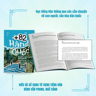 +82 Hàn Quốc - Giải Mã 82 Bí Mật Văn Hóa Và Tâm Lý Người Hàn - TS. Nguyễn Thị Thu Vân