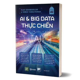 AI Và Big Data Thực Chiến - Vijay Govindarajan, Venkat Venkatraman