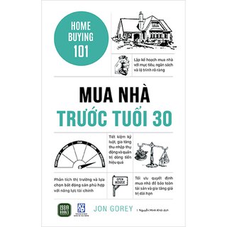 Home Buying 101 - Mua Nhà Trước Tuổi 30 - Jon Gorey