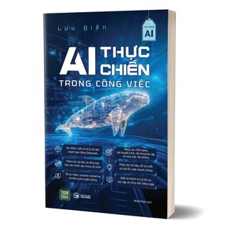 AI Thực Chiến Trong Công Việc - Lưu Điển