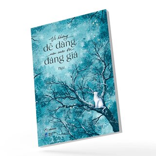 Vì Không Dễ Dàng Nên Cuộc Đời Đáng Giá - Ngự