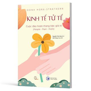 Kinh Tế Tử Tế - Cuộc Đảo Hoán Thang Bậc Giá Trị - Oona Horx-Strathern