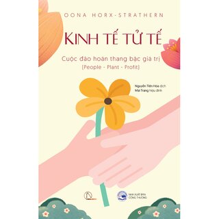 Kinh Tế Tử Tế - Cuộc Đảo Hoán Thang Bậc Giá Trị - Oona Horx-Strathern