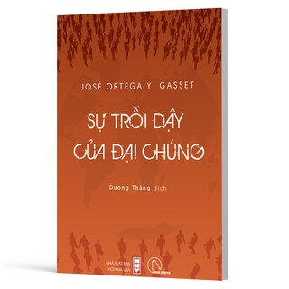 Sự Trỗi Dậy Của Đại Chúng - José Ortega Y Gasset