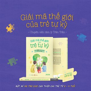 Giải Mã Thế Giới Của Trẻ Tự Kỷ - Trần Trần