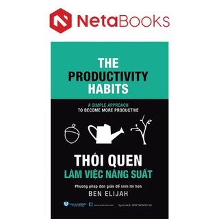 Thói Quen Làm Việc Năng Suất - Ben Elijah