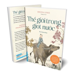 Thế Giới Trong Giọt Nước - Câu Chuyện Về Tình Yêu Thương, Lòng Trắc Ẩn Và Sự Gắn Kết - Regina Linke